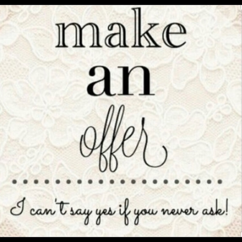Offers are welcome!